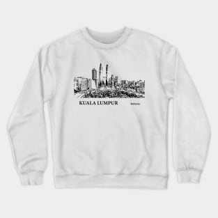 Kuala Lumpur - Malaysia Crewneck Sweatshirt